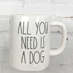 🚨FLASH SALE🚨Rae Dunn “ALL YOU NEED IS A DOG” coffee mug